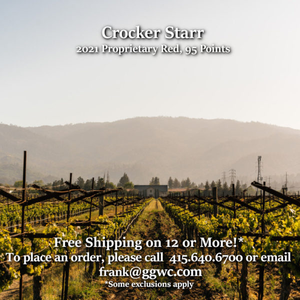Crocker Starr 2021 Proprietary Red AVA St. Helena, Napa 95 Points